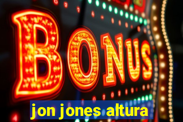 jon jones altura